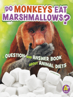 Do Monkeys Eat Marshmallows?: A Question and Answer Book about Animal Diets