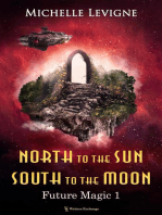 North to the Sun, South to the Moon