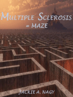 Multiple Sclerosis = Maze