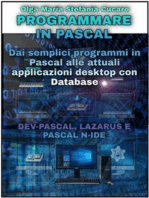 Programmare in Pascal: Dai semplici programmi in Pascal alle attuali applicazioni desktop con Database - DEV-PASCAL, LAZARUS E PASCAL N-IDE