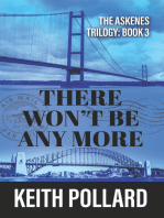 There Won’t Be Any More: The Askenes Trilogy: Book 3