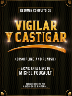 Resumen Completo De Vigilar Y Castigar: Basado En El Libro De Michel Foucault