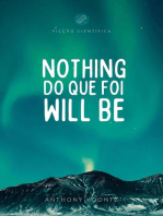 Nothing do que foi will be