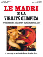 Le Madri e la Virilità Olimpica: Storia segreta dell'antico mondo mediterraneo