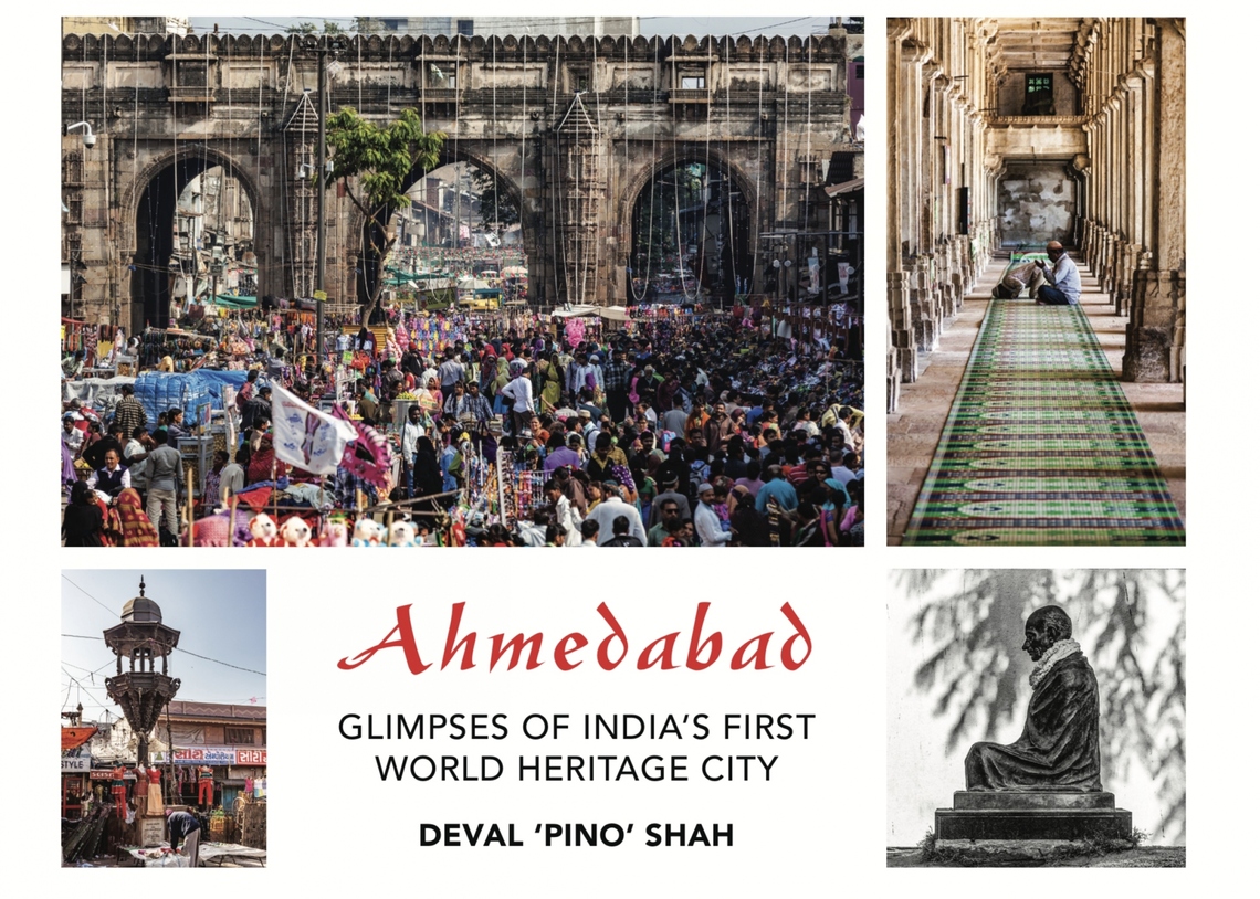 Ahmedabad - Glimpses of India's First World Heritage City by Pino Shah ...