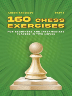 160 Chess Exercises for Beginners and Intermediate Players in Two Moves, Part 3: Tactics Chess From First Moves