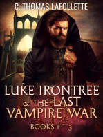 Luke Irontree & The Last Vampire War (Books 1-3)