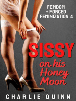 Sissy on His Honeymoon: Femdom and Forced Feminization Book 4