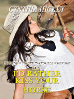 I'd Rather Kiss Your Horse: A New Love