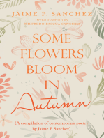 Some Flowers Bloom in Autumn: (A Compilation of Contemporary Poetry by Jaime P Sanchez)