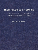 Technologies of Empire: Writing, Imagination, and the Making of Imperial Networks, 1750–1820