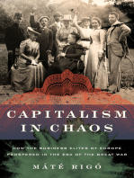 Capitalism in Chaos: How the Business Elites of Europe Prospered in the Era of the Great War