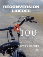 Reconversion libérée: Les 100 principes gagnants