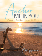 Anchor Me in You: Knowing God And Hearing His Voice