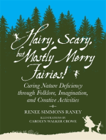 Hairy, Scary, but Mostly Merry Fairies!: Curing Nature Deficiency through Folklore, Imagination, and Creative Activities