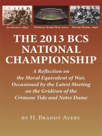 The 2013 BCS National Championship: A Reflection on America's Moral Equivalent of War, Occasioned by the Latest Meeting on the Gridiron of the Crimson Tide and Notre Dame