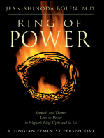 Ring of Power: Symbols and Themes Love Vs. Power in Wagner's Ring Circle and in Us : A Jungian-Feminist Perspective