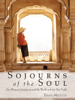 Sojourns of the Soul: One Woman's Journey Around the World and into Her Truth