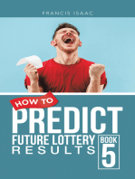 How to Predict Future Lottery Results Book 5: Book 5