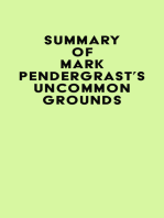 Summary of Mark Pendergrast's Uncommon Grounds