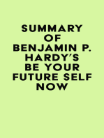 Summary of Benjamin P. Hardy's Be Your Future Self Now