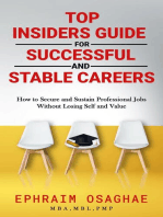 Top Insiders Guide to Successful and Stable Careers: How to Secure and Sustain Professional Jobs