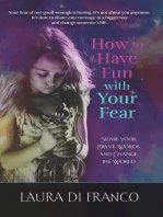 How to Have Fun with Your Fear