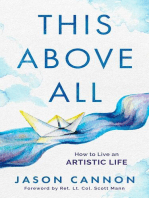 This Above All: How to Live an Artistic Life