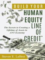Build Your Human Equity Line of Credit™: The Secrets to Creating a Lifetime of Assets in Any Economy