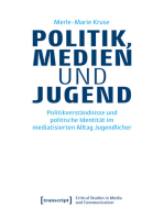 Politik, Medien und Jugend: Politikverständnisse und politische Identität im mediatisierten Alltag Jugendlicher