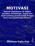 Motivasi: Sebuah perjalanan ke dalam perilaku termotivasi, mulai dari studi tentang proses batin hingga teori neuropsikologis terbaru