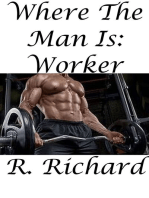 Where The Man Is: Worker