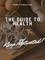 The Guide to Health and Keep Motivated