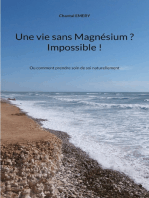 Une vie sans Magnésium ? Impossible !: Ou comment prendre soin de soi naturellement