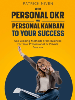 With Personal OKR and Personal Kanban to Your Success: Use Leading Methods From Business For Your Professional or Private Success