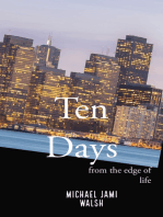Ten Days from the Edge of Life
