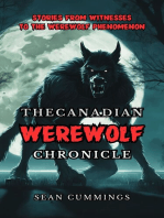 The Canadian Werewolf Chronicle: Stories from Witnesses to the Werewolf Phenomenon