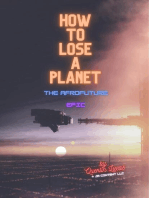 How to Lose a Planet: The Afrofuture Epic