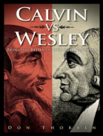Calvin vs. Wesley: Bringing Belief in Line with Practice