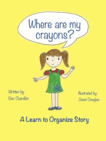 Where Are My Crayons?: A learn to organize story