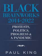 Black Brainworks 2014-2022: Protests, Politics, Progress & a Pandemic