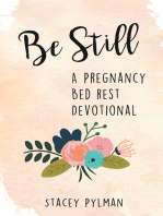 Be Still: A Pregnancy Bed Rest Devotional