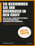 So bekommen Sie Ihr Drehbuch in den Griff: Wie Sie die 7 häufigsten Fehler in der Dramaturgie erkennen und vermeiden