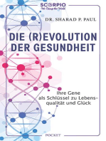 Die (R)Evolution der Gesundheit: Ihre Gene als Schlüssel zu Lebensqualität und Glück