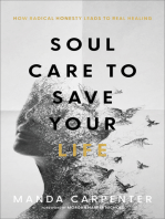 Soul Care to Save Your Life: How Radical Honesty Leads to Real Healing