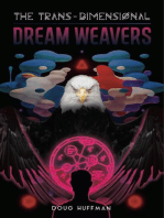 The Trans-Dimensional Dream Weavers