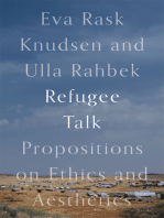 Refugee Talk: Propositions on Ethics and Aesthetics