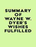 Summary of Wayne W. Dyer's Wishes Fulfilled