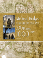 Medieval Bridges of Southern England: 100 Bridges, 1000 Years