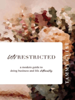Unrestricted: A modern guide to doing business and life differently